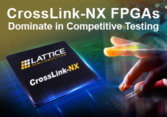 FPGA供應(yīng)商，專業(yè)銷售Lattice CrossLink-NX - 用于嵌入式視覺處理的FPGA